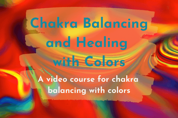 Chakra Balancing and Healing with Colors
